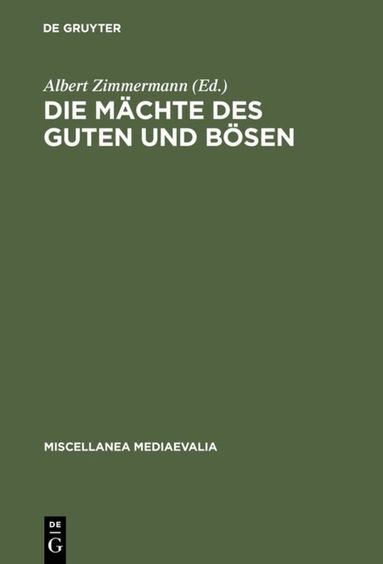 Albert Zimmermann - Die Mächte des Guten und Bösen, Inbunden