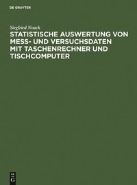 bokomslag Statistische Auswertung von Mess- und Versuchsdaten mit Taschenrechner und Tischcomputer