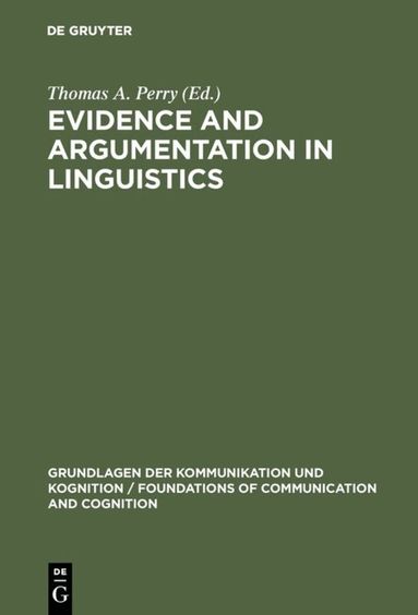 Thomas A. Perry - Evidence and Argumentation in Linguistics, Inbunden