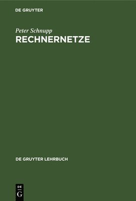 Peter Schnupp - Rechnernetze, Inbunden