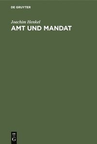 bokomslag Amt und Mandat