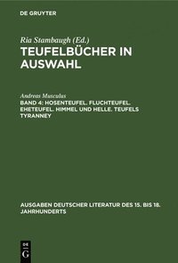 bokomslag Hosenteufel. Fluchteufel. Eheteufel. Himmel und Helle. Teufels Tyranney