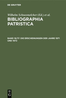 Wilhelm Schneemelcher, Knut Schäferdiek - Die Erscheinungen Der Jahre 1971 Und 1972, Inbunden