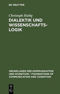 bokomslag Dialektik und Wissenschaftslogik