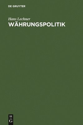 Hans Lechner - Währungspolitik, Inbunden