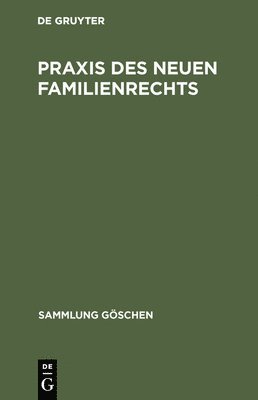 PRAXIS Des Neuen Familienrechts 1