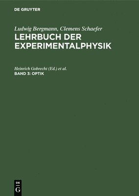 Heinrich Gobrecht, Hans-Joachim Eichler, Ludwig Bergmann, Clemens Schaefer - Optik, Inbunden