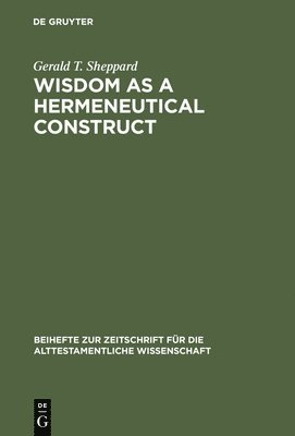 bokomslag Wisdom as a Hermeneutical Construct