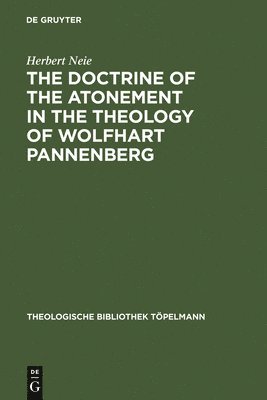The Doctrine of the Atonement in the Theology of Wolfhart Pannenberg 1