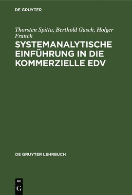 Systemanalytische Einfhrung in Die Kommerzielle EDV 1