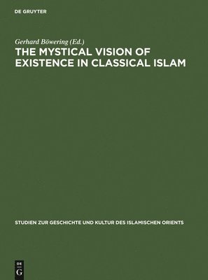 The Mystical Vision of Existence in Classical Islam 1