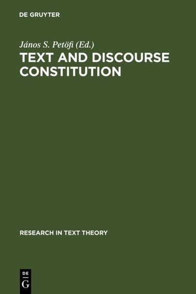 János S. Petöfi - Text and Discourse Constitution, Inbunden
