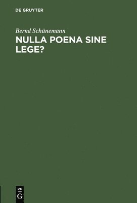 Bernd Schünemann - Nulla poena sine lege?, Inbunden