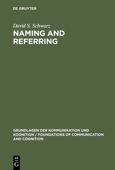 David S. Schwarz - Naming and Referring, Inbunden