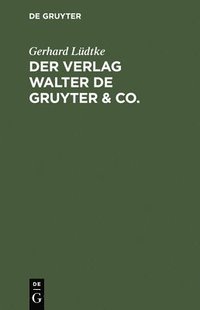 bokomslag Der Verlag Walter de Gruyter & Co.