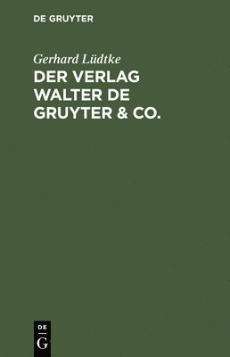 Der Verlag Walter de Gruyter & Co. 1