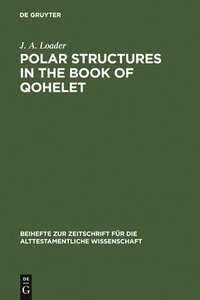 bokomslag Polar Structures in the Book of Qohelet