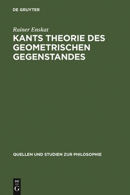 Rainer Enskat - Kants Theorie des geometrischen Gegenstandes, Inbunden