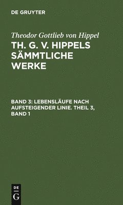bokomslag Lebensläufe Nach Aufsteigender Linie. Theil 3, Band 1
