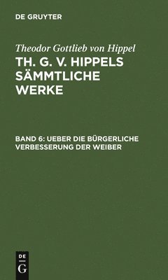 Ueber Die Bürgerliche Verbesserung Der Weiber