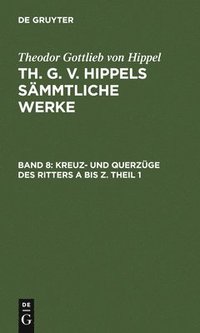 bokomslag Kreuz- Und Querzge Des Ritters a Bis Z. Theil 1