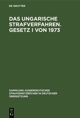 ungarische Strafverfahren. Gesetz I von 1973, Inbunden