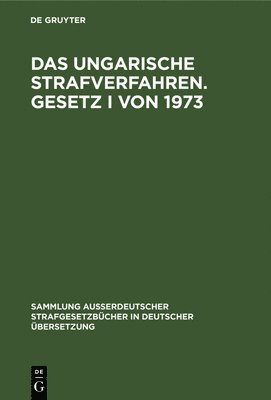 bokomslag Das ungarische Strafverfahren. Gesetz I von 1973