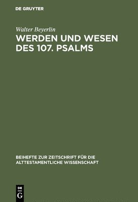 bokomslag Werden und Wesen des 107. Psalms