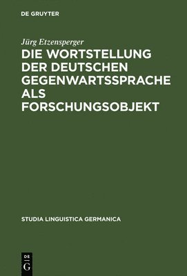Jürg Etzensperger - Wortstellung der deutschen Gegenwartssprache als Forschungsobjekt, Inbunden