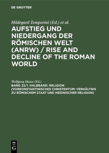 Wolfgang Haase - Religion (Vorkonstantinisches Christentum: Verhältnis zu römischem Staat und heidnischer Religion), Inbunden