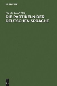 bokomslag Die Partikeln der deutschen Sprache