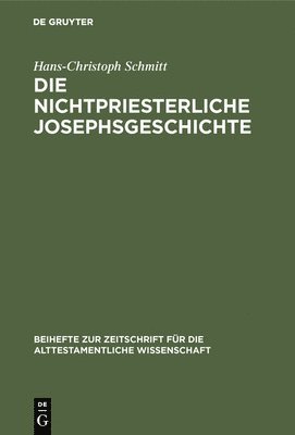 Hans-Christoph Schmitt - nichtpriesterliche Josephsgeschichte, Inbunden