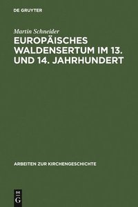 bokomslag Europisches Waldensertum im 13. und 14. Jahrhundert