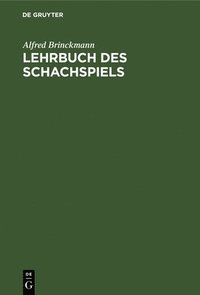 bokomslag Lehrbuch Des Schachspiels