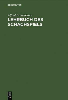 Lehrbuch Des Schachspiels 1