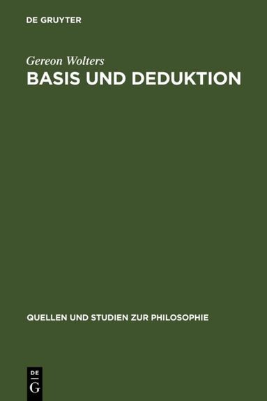 Gereon Wolters - Basis und Deduktion, Inbunden