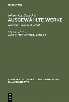 Johann Christoph Gottsched, P M Mitchell - Kommentar Zu Band 1-4, Inbunden