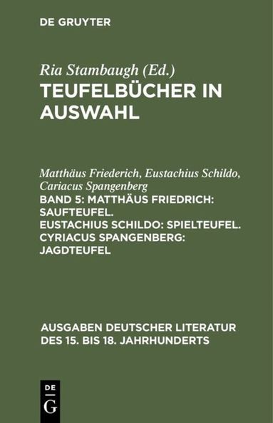 Matthäus Friederich, Eustachius Schildo, Cariacus Spangenberg, Ria Stambaugh - Matthäus Friedrich: Saufteufel. Eustachius Schildo: Spielteufel. Cyriacus Spangenberg: Jagdteufel, Inbunden