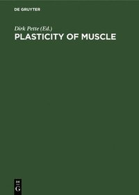bokomslag Plasticity of Muscle: Proceedings of a Symposium Held at the University of Konstanz, Germany, September 23-28, 1979