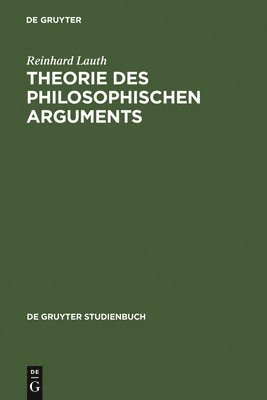 Reinhard Lauth - Theorie des philosophischen Arguments, Inbunden