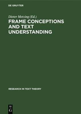 Frame Conceptions and Text Understanding 1