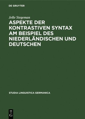 Aspekte Der Kontrastiven Syntax Am Beispiel Des Niederlndischen Und Deutschen 1