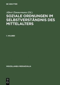 bokomslag Soziale Ordnungen Im Selbstverstndnis Des Mittelalters. 1. Halbbd