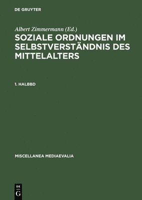 Gudrun Vuillemin-Diem, Albert Zimmermann - Soziale Ordnungen Im Selbstverständnis Des Mittelalters. 1. Halbbd, Inbunden