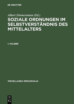 Soziale Ordnungen Im Selbstverstndnis Des Mittelalters. 1. Halbbd 1