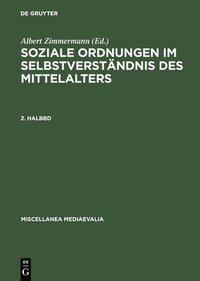 bokomslag Soziale Ordnungen Im Selbstverstandnis Des Mittelalters. 2. Halbbd