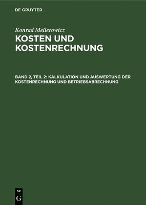 bokomslag Kalkulation Und Auswertung Der Kostenrechnung Und Betriebsabrechnung