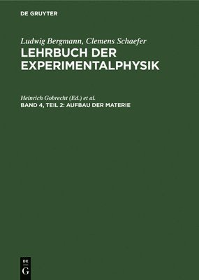 Heinrich Gobrecht, Hans Bucka, Ludwig Bergmann, Clemens Schaefer, Klaus Becker - Aufbau der Materie, Inbunden