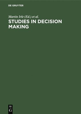 bokomslag Studies in Decision Making: Social Psychological and Socio-Economic Analyses