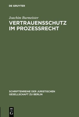 Vertrauensschutz im Prozeßrecht 1